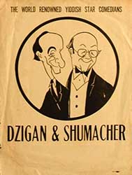 Dzigan & Shumacher, Yiddish Star Comedians